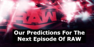 WWE RAW Predictions For July 1st, 2024